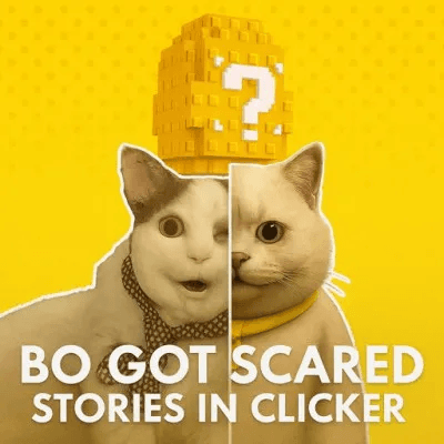 Bo Got Scared: Stories In Clicker
